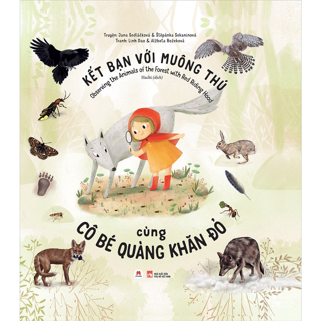 Sách- Kết Bạn Với Muông Thú Cùng Cô Bé Quàng Khăn Đỏ (Observing The Animals Of The Forest With Red Riding Hood) (Hhoang)