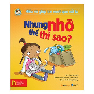Hiểu Về Cảm Xúc Và Hành Vi Của Trẻ - Nhưng Nhỡ Thế Thì Sao