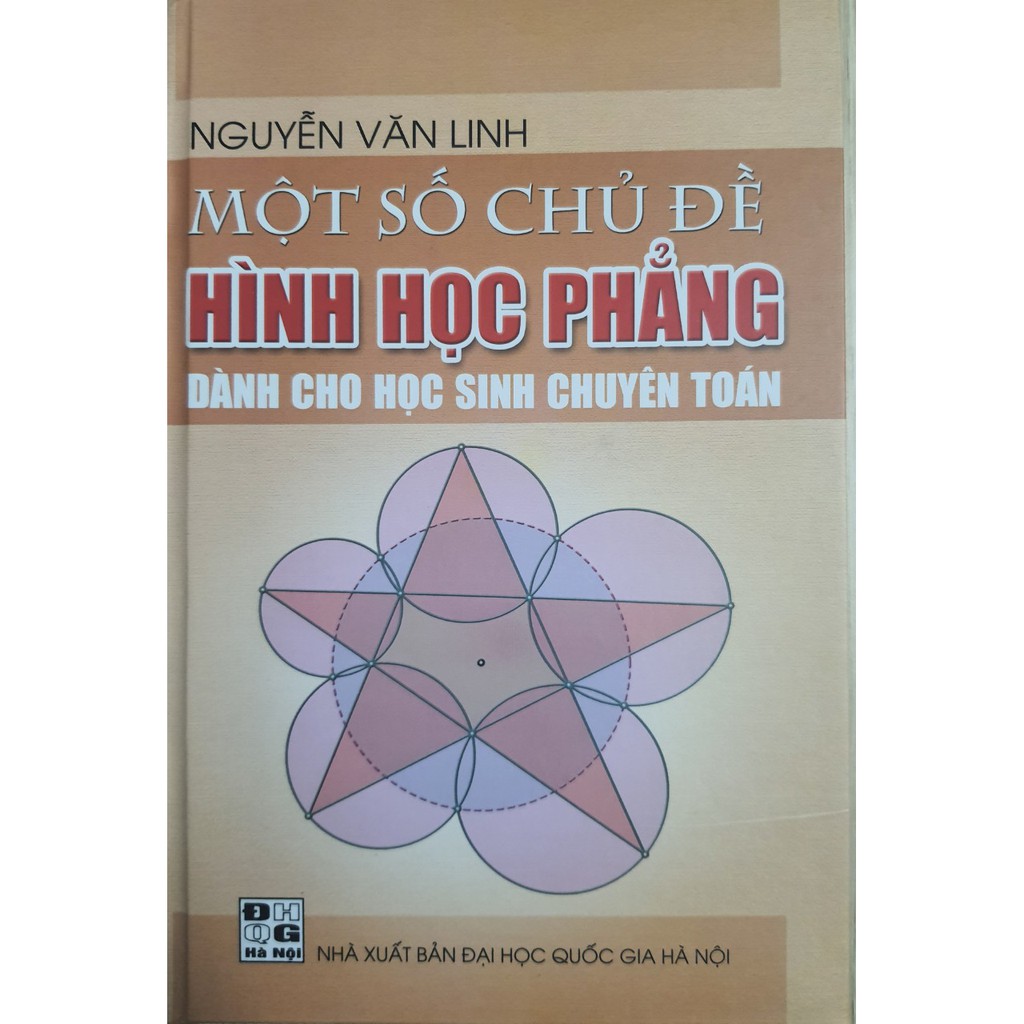 Sách - Một số chủ đề Hình học phẳng dành cho học sinh chuyên Toán | BigBuy360 - bigbuy360.vn