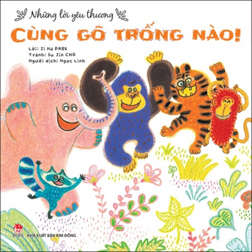 Sách - Những Lời Yêu Thương: Cùng Gõ Trống Nào!