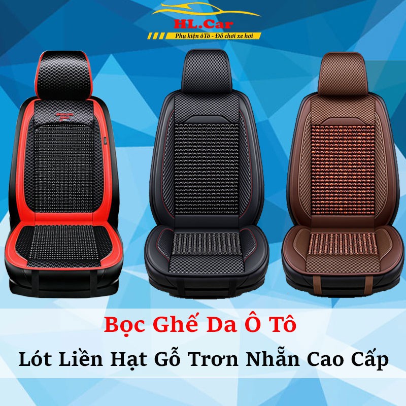 Bọc Ghế Ô Tô - Lót Ghế Ô Tô , Lót Liền Hạt Gỗ Trơn Nhẵn Cao Cấp