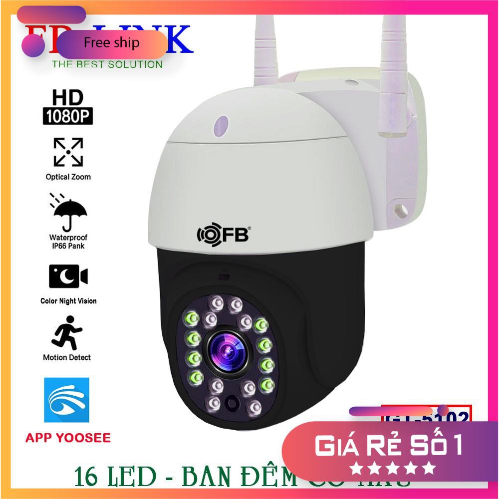 [FREESHIP] Camera IP Ngoài trời FB-Link Full HD (Yoosee - Ban đêm có màu) + Adapter CHÍNH HÃNG