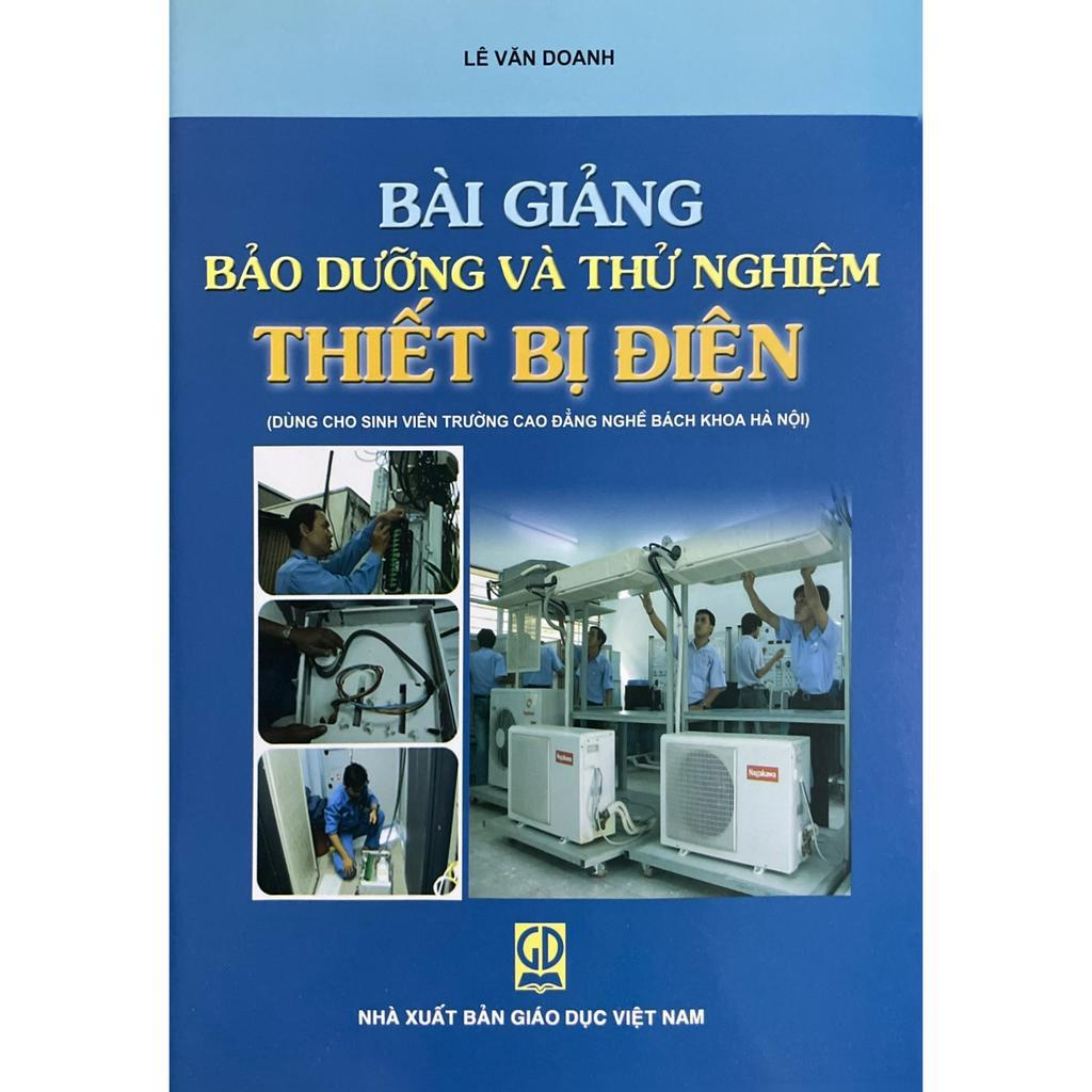 Sách - Bài Giảng Bảo Dưỡng và Thử Nghiệm Thiết Bị Điện