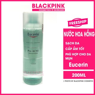 Nước Hoa Hồng Eucerin Pro ACNE Solution Toner dành cho da dầu mụn 200ml