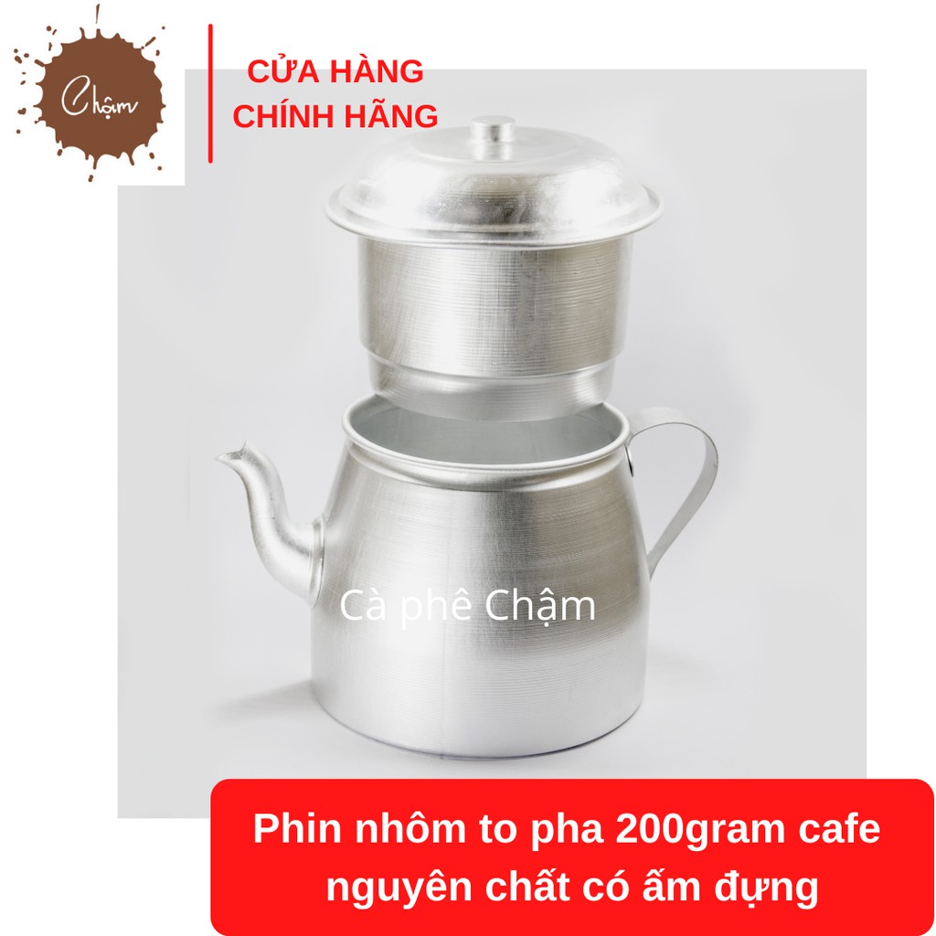 Phin nhôm to pha 200gram cafe nguyên chất có ấm đựng như hình