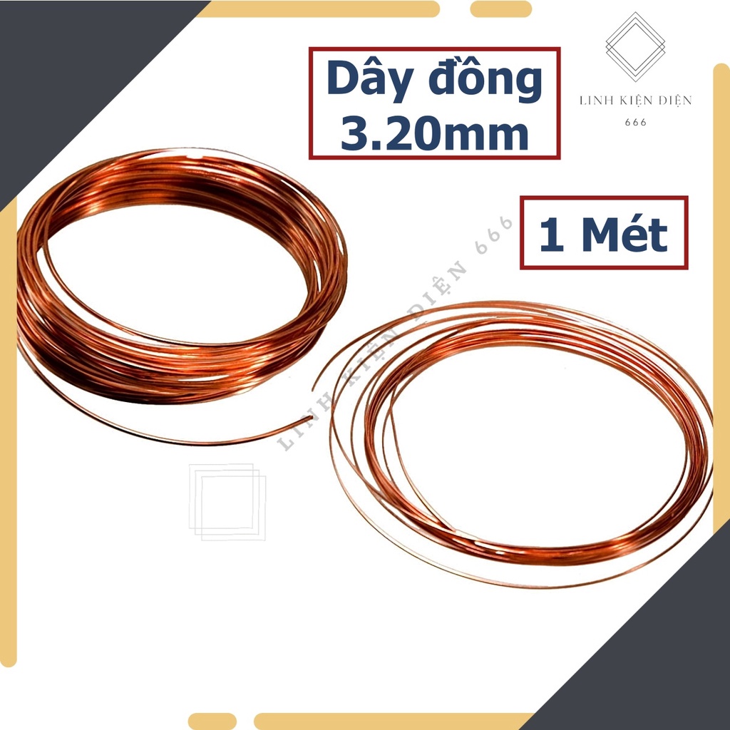Dây Đồng 3,20mm 1 Mét Quấn Động Cơ Quấn Motor Quấn Biến Áp Máy Hàn Pin Cell