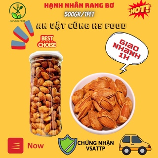 Hạnh Nhân Rang Bơ Pet 500gr [FREESHIP Hóa Đơn 300k Hỏa Tốc 1h]