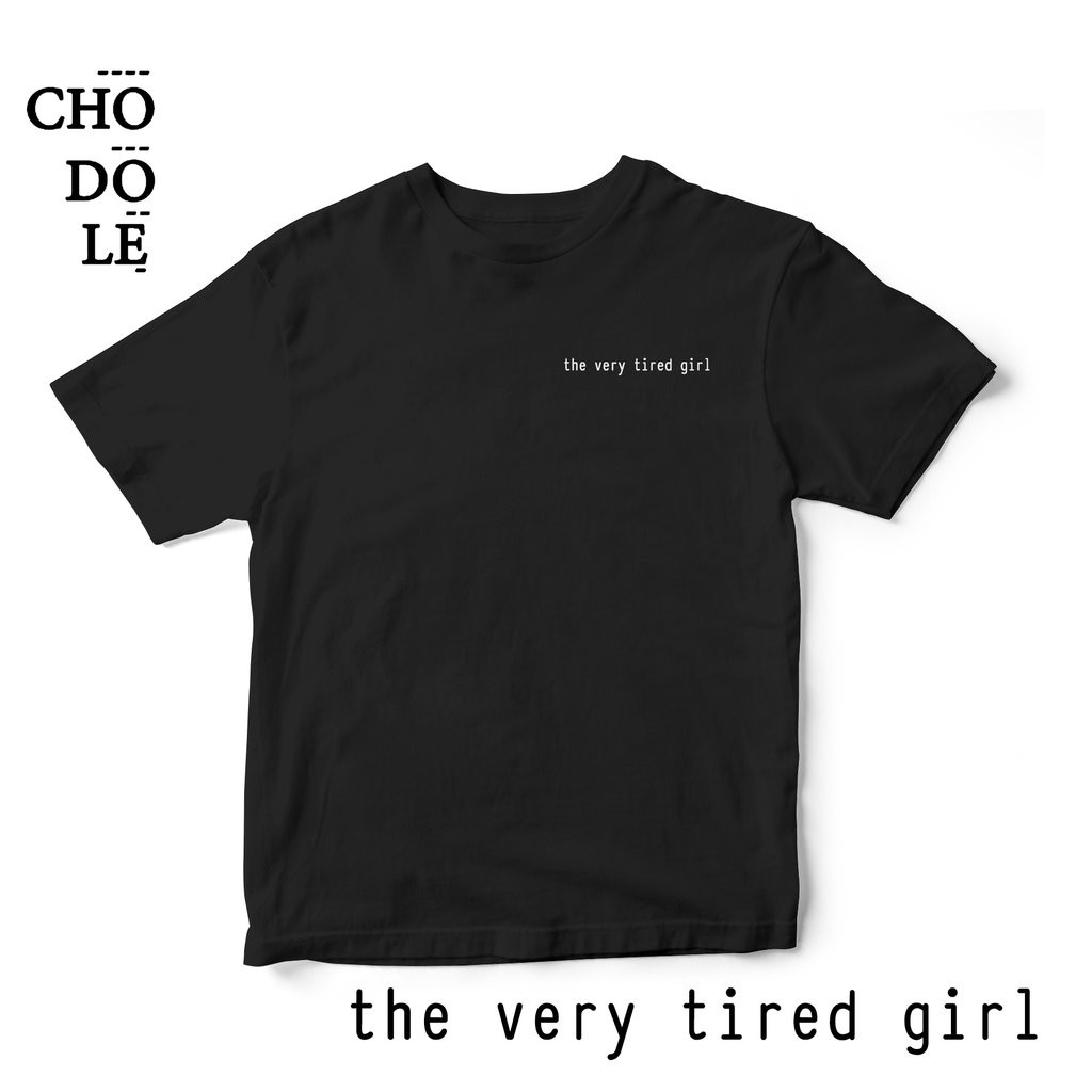 Áo thun tay ngắn unisex Chodole cho cả nam và nữ, chất liệu vải cotton in chữ the very tired girl