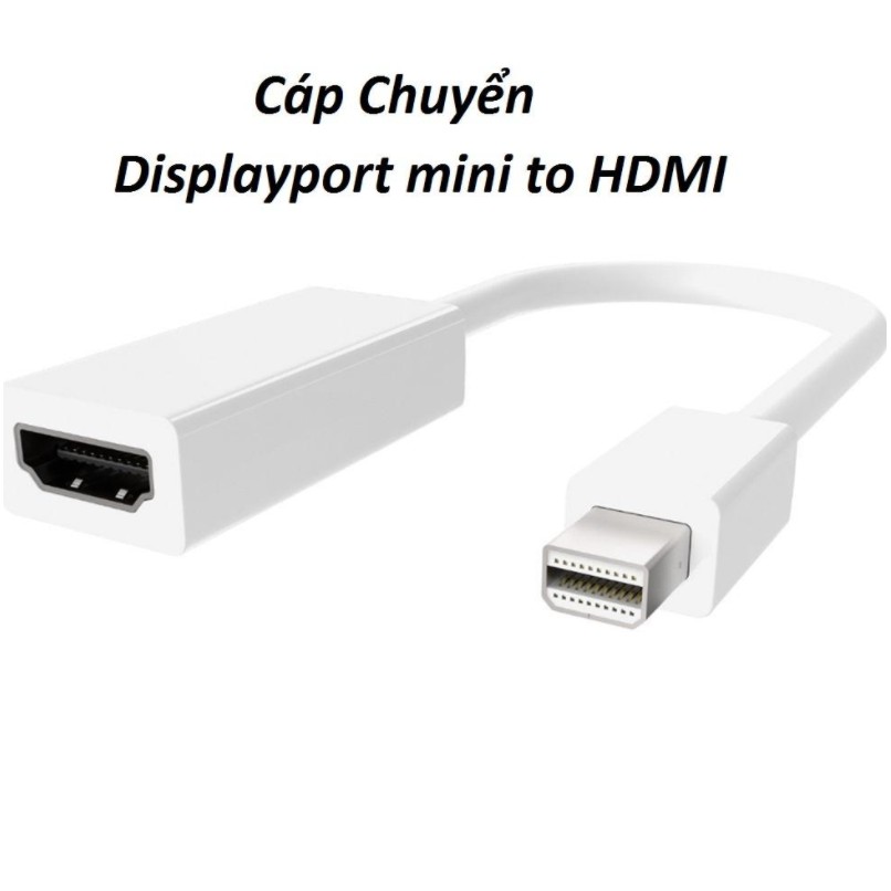 CÁP Chuyển MINI DISPLAYPORT(DP) RA HDMI
