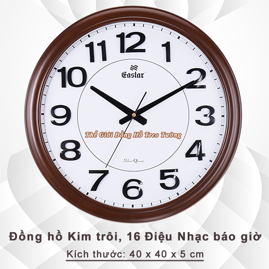 Đồng Hồ EASTAR Đường Kính Lớn 40cm - 16 điệu NHẠC GÕ Báo giờ - Máy KIM TRÔI Số nổi 3D - Bảo Hành 1 Năm - Tặng Pin Maxell