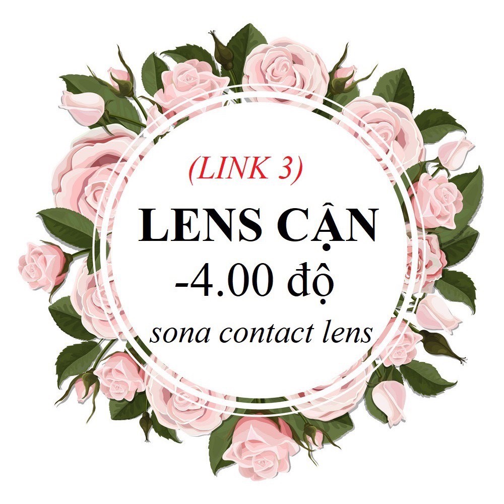 [link3] 20 Mẫu LENS CẬN 4 Độ (kính áp tròng 4.00 Sona Hàn Quốc)