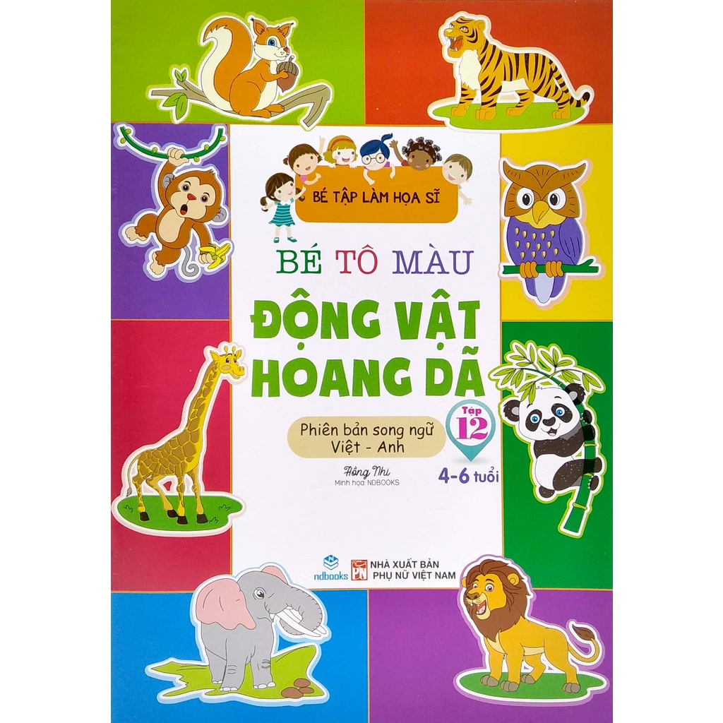 Sách Bé Tập Làm Họa Sĩ - Bé Tô Màu - Động Vật Hoang Dã (Việt - Anh)