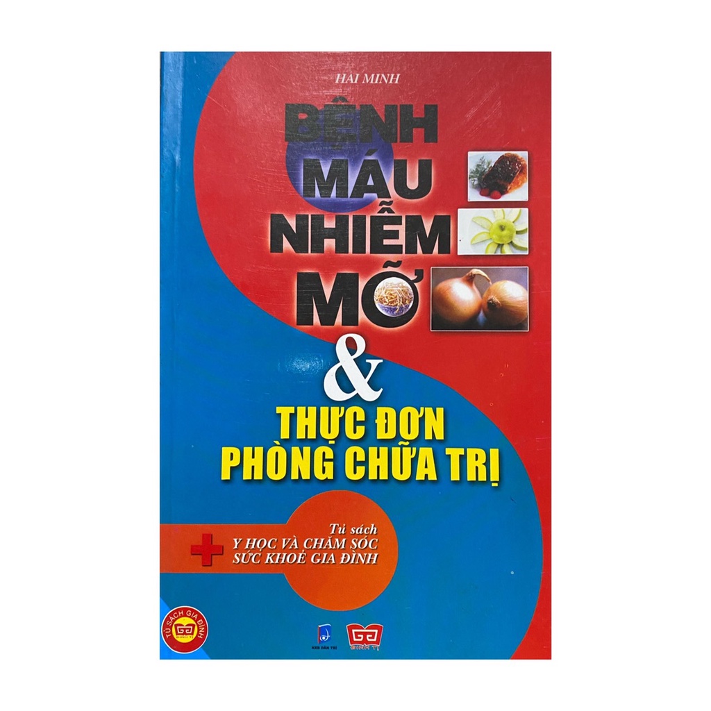 Sách - Bệnh máu nhiễm mỡ và thực đơn phòng chữa trị ( Đinh Tị )