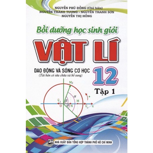 Sách.__.Bồi Dưỡng Học Sinh Giỏi Vật Lí 12 ( Tập 1 )