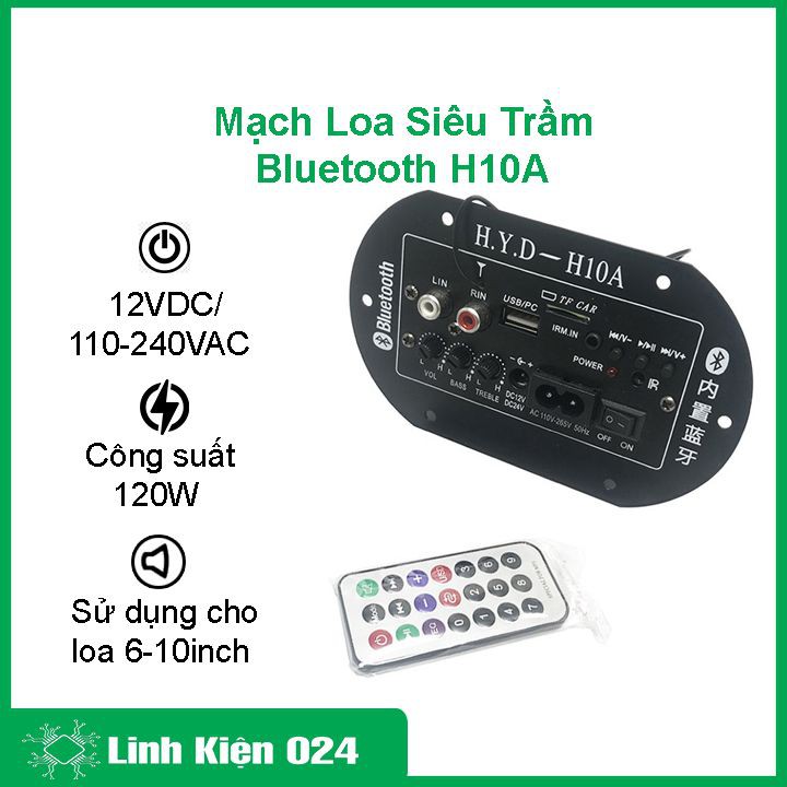 Mạch loa siêu trầm 220VAC 12V-24VDC/Bluetooth/Loa 6-10 inch 120W H10A