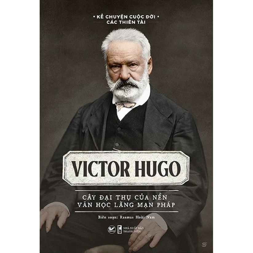 Sách - Victor Hugo - Cây Đại Thụ Của Nên Văn Học Lãng Mạn Pháp
