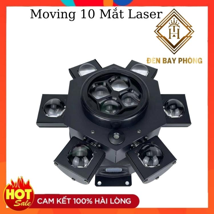 Đèn Moving 10 Mắt + Laser Mẫu Mới Nhật Thị Trường Thích Hợp Lắp Phòng Hát karaoke nhà hàng tiệc cưới