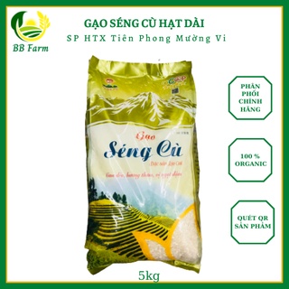 Gạo séng cù, séng cù hạt dài, séng cù Lào Cai là chuẩn nhất bao 5kg
