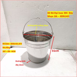 XÔ ĐÁY NHỌN INOX CAO CẤP SUS 304 CỞ ĐẠI-XĐN14I3