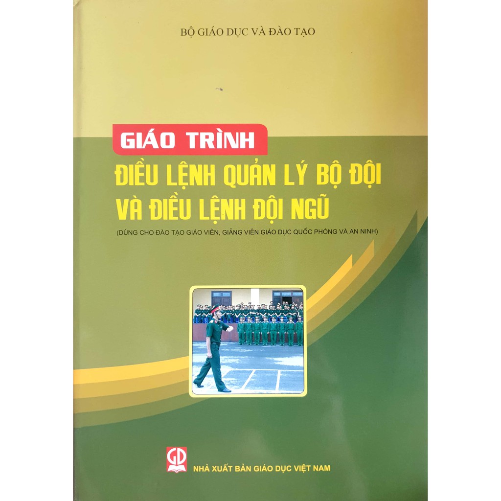 Sách - Giáo trình Điều lệnh Quản lý bộ đội & điều lệnh đội ngũ (Dùng cho đào tạo giáo viên, giảng viên giáo dục QPAN)