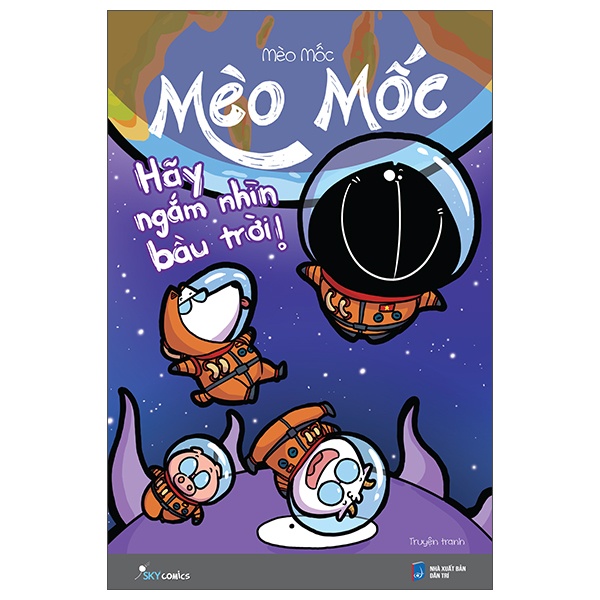 Sách Mèo Mốc - Hãy Ngắm Nhìn Bầu Trời