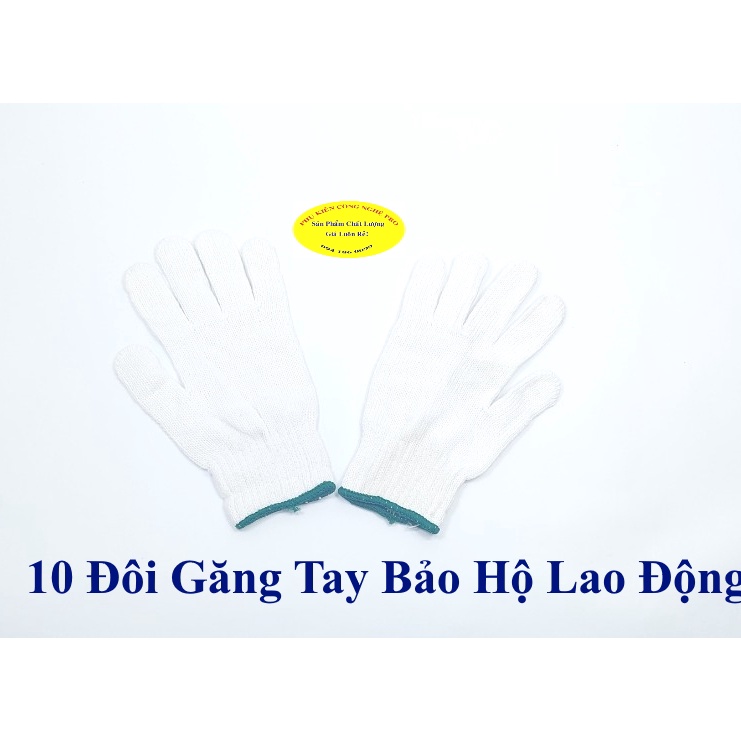 10 ĐÔI Găng tay Bao tay bảo hộ lao động Chất liệu len Bền bỉ Bảo vệ da  tay Thương hiệu Mỹ Bảo Sx tại VN