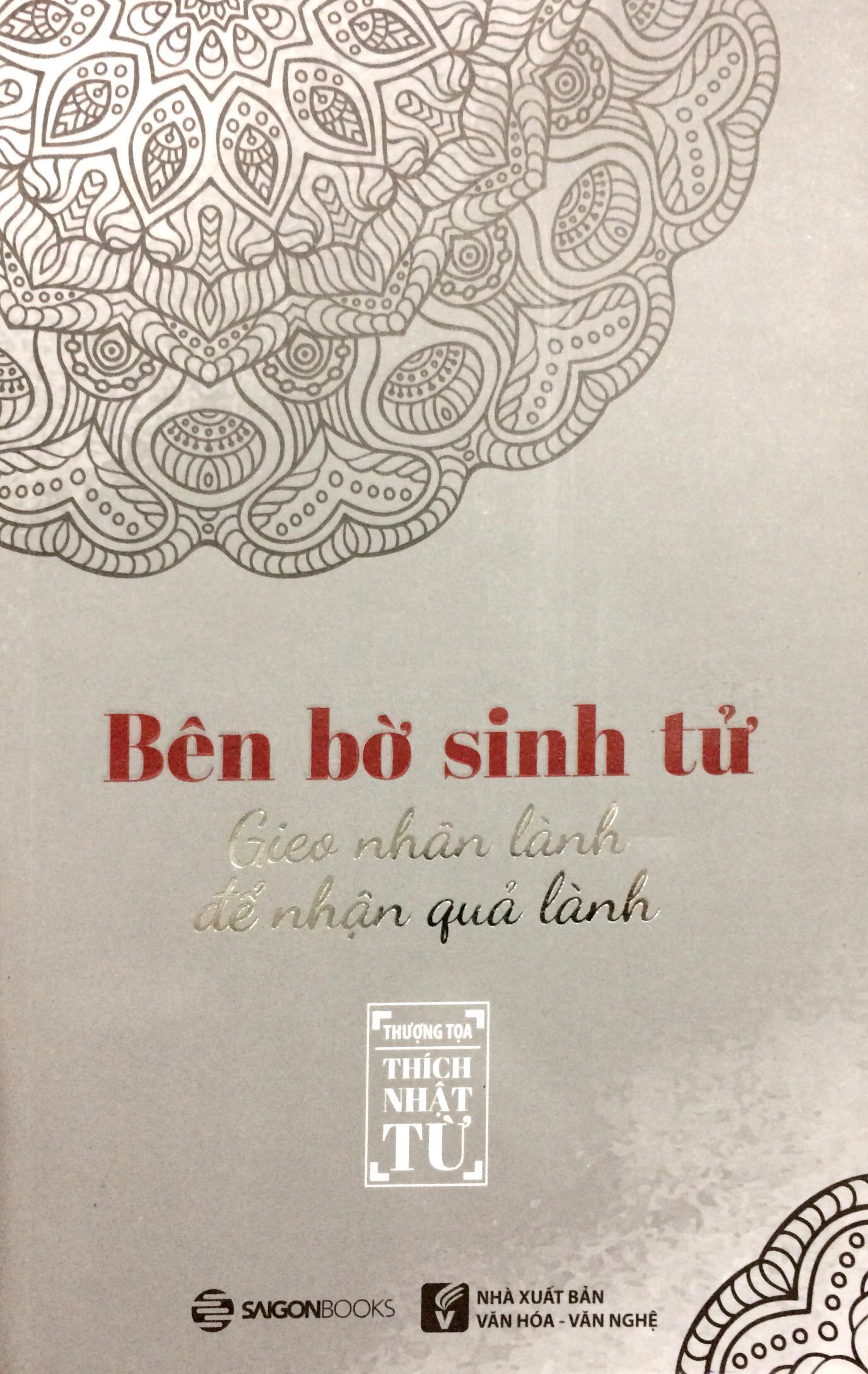 Sách Bên Bờ Sinh Tử - Gieo Nhân Lành Để Nhận Quả Lành | BigBuy360 - bigbuy360.vn