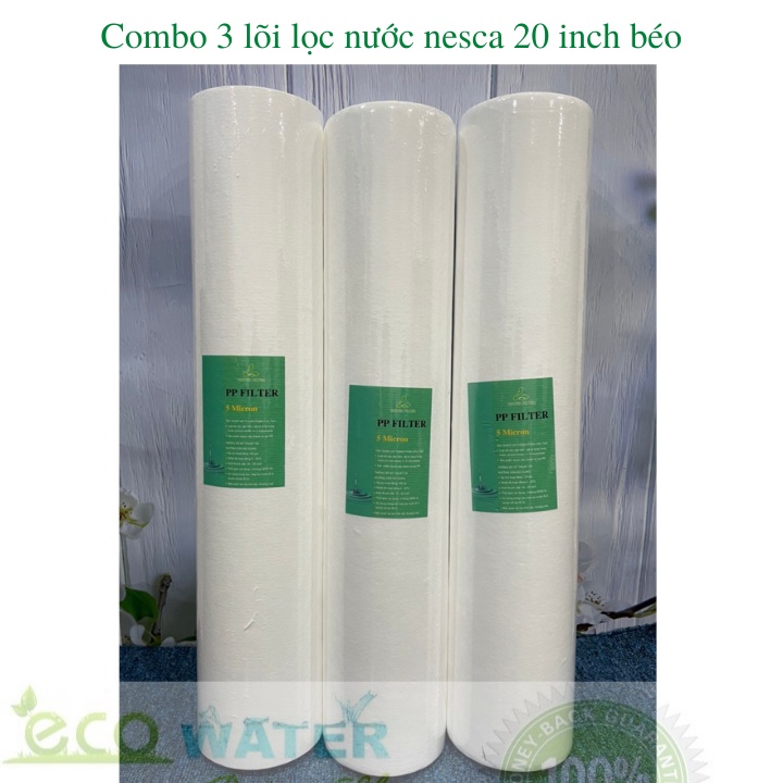 Combo 3 lõi lọc nước 20 inch béo