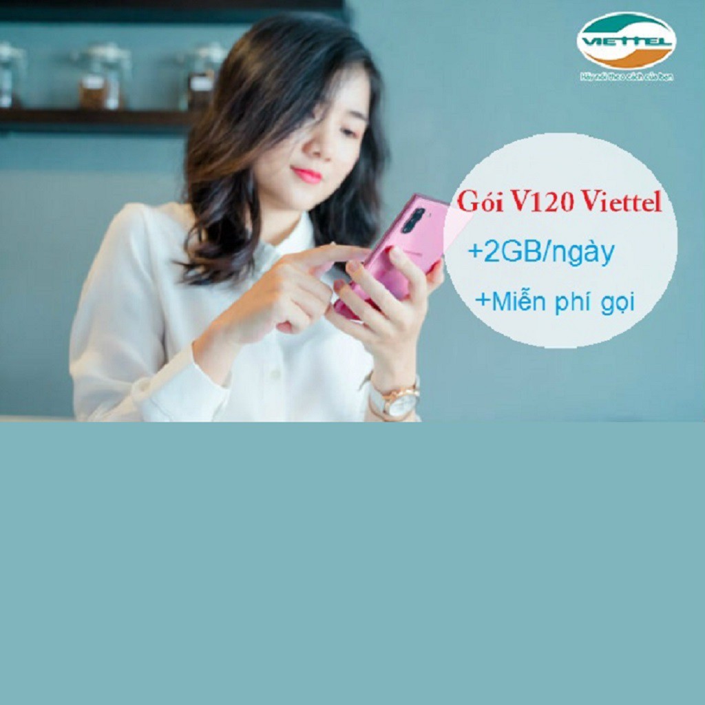 Sim Viettel gói V120, 60gb tháng, miễn phí tháng đầu tiên