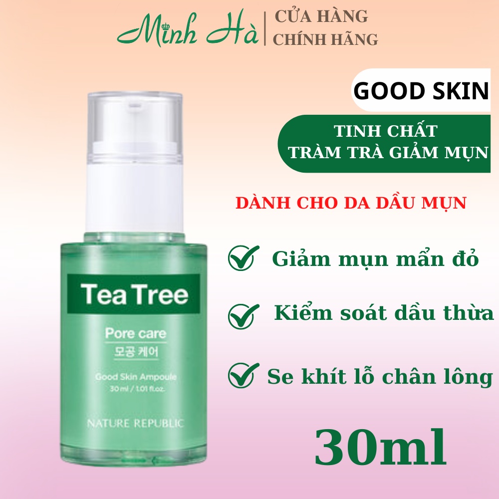 Tinh chất Good Skin Tea Tree Ampoule Serum 30ml giúp se khít lỗ chân lông
