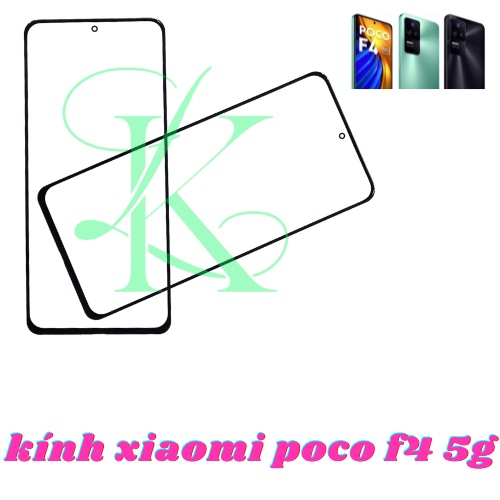 Mặt kính xiaomi poco f4 ( mặt kính thay cho Xiaomi Poco F4 5g )