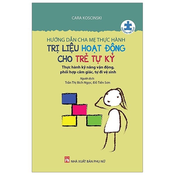 Sách - Hướng Dẫn Cha Mẹ Thực Hành Trị Liệu Hoạt Động Cho Trẻ Tự Kỷ (tái bản 2019)