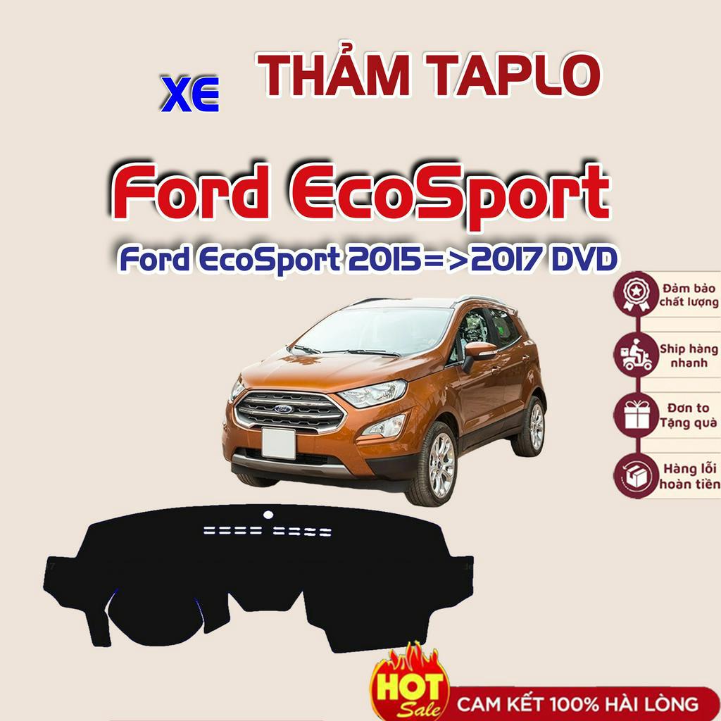 Thảm taplo xe Ford EcoSport 2015 2016 2017 DVD