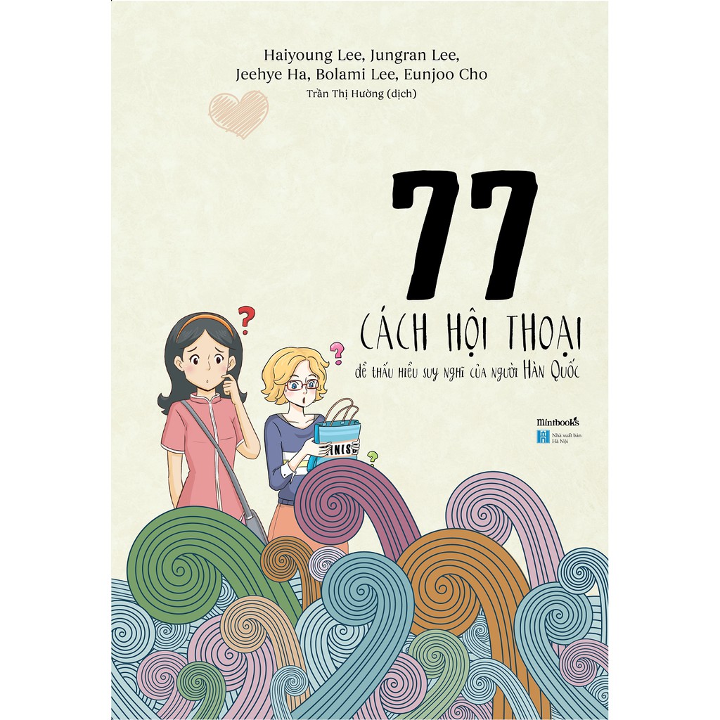 Sách - 77 Cách Hội Thoại Để Thấu Hiểu Suy Nghĩ Của Người Hàn Quốc