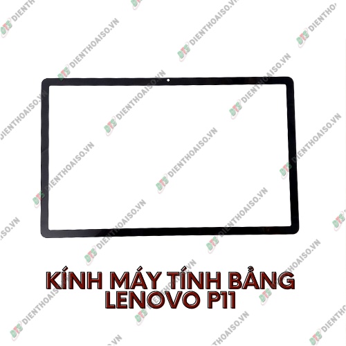 Mặt kính máy tính bản lennovo xiaoxin tab p11 (j606f)