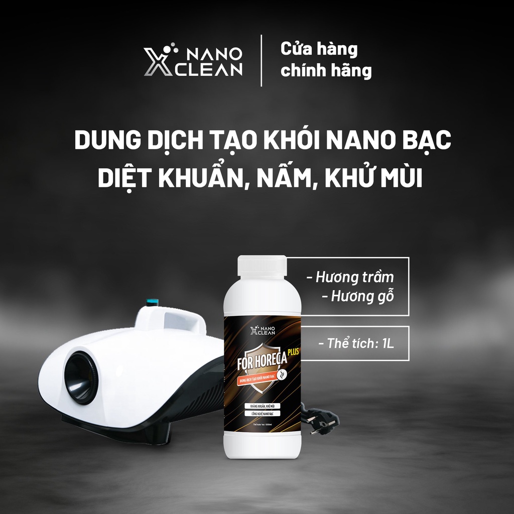 [3 MÙI] Dung dịch tạo khói, phun khói Nano Xclean For Horeca 1L - Diệt Khuẩn Khử Mùi mọi ngóc ngách - Nano Bạc AHT Corp