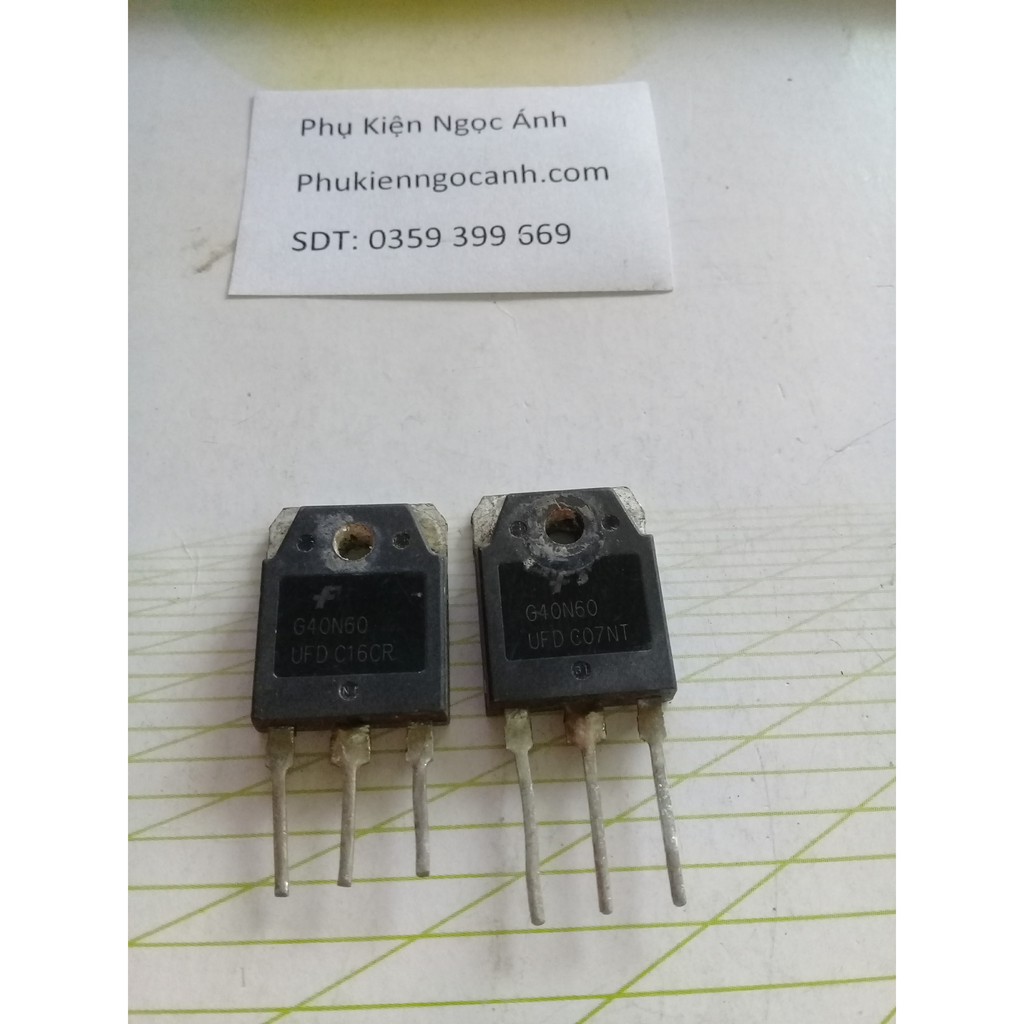 G40N60 IGBT 40N60,G40N60UFD hàng bóc máy chịu dòng 40A 600V