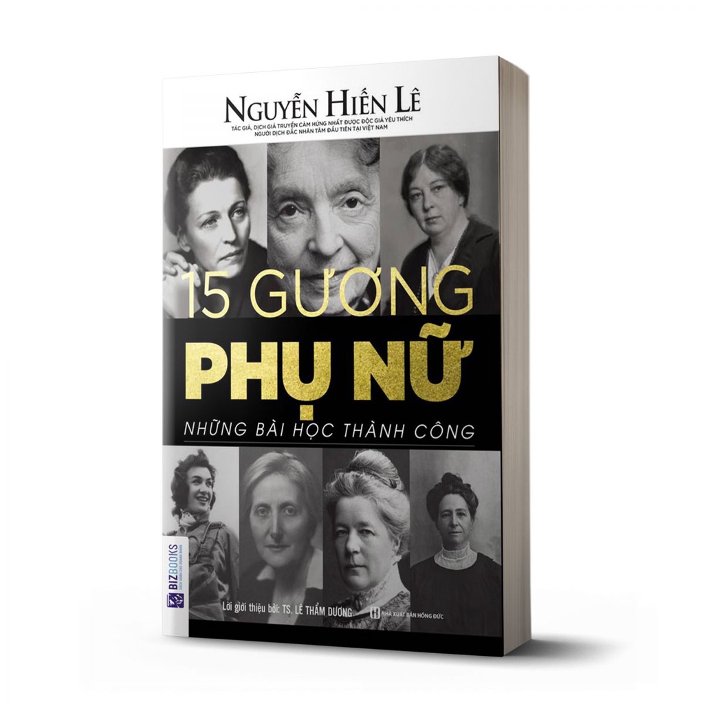 15 Gương Phụ Nữ - Những Bài Học Thành Công Nguyễn Hiến Lê - Cuốn Sách Tất Cả Phụ Nữ Và Đàn Ông Đều Nên Đọc