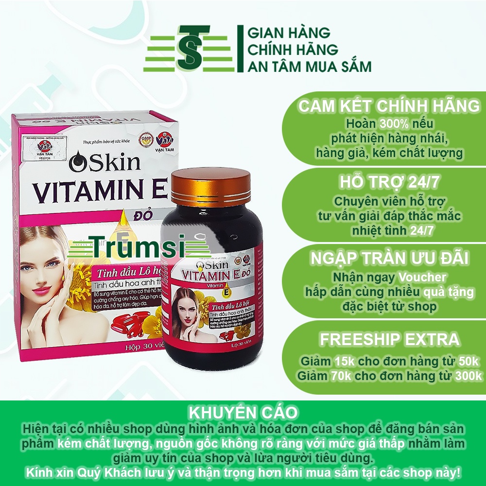 Viên Uống Trắng Da Giảm Nám Mờ Thâm Sạm Tăng Cường Chống Oxy Hóa Và Hạn Chế Lão Hóa Da Oskin Vitamin E Đỏ Vạn Tam