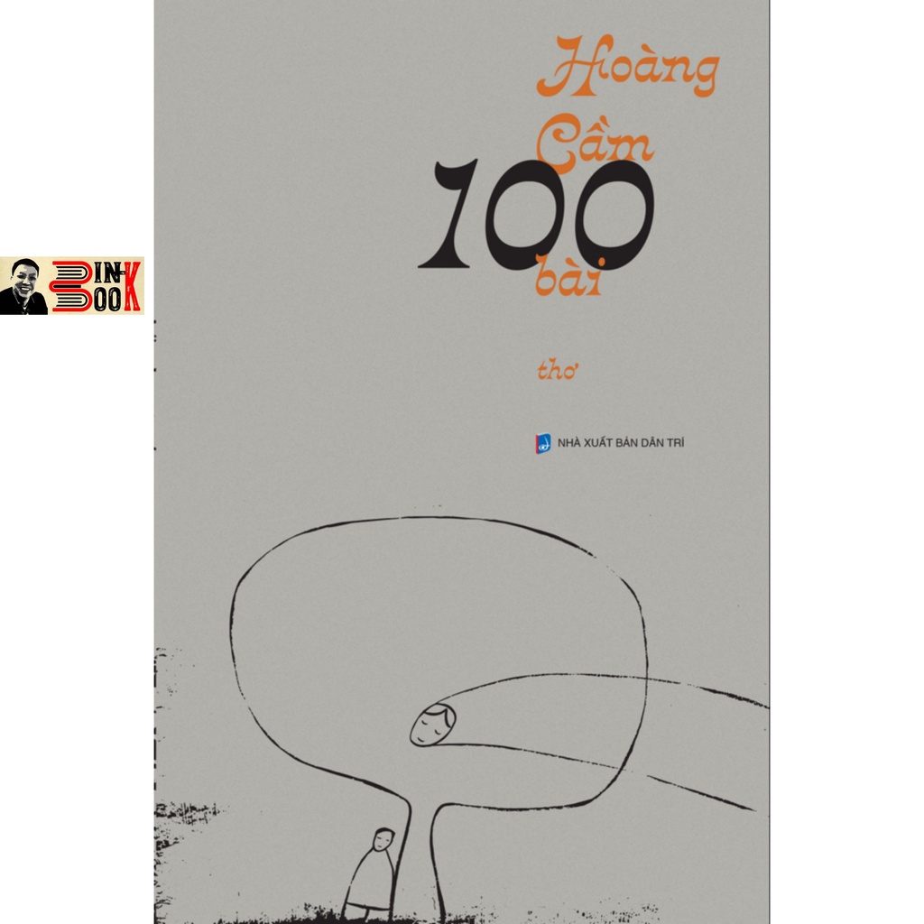 Sách - Hoàng Cầm 100 Bài Thơ - Nguyễn Thụy Kha tuyển soạn - Bình Book - Bìa Mềm