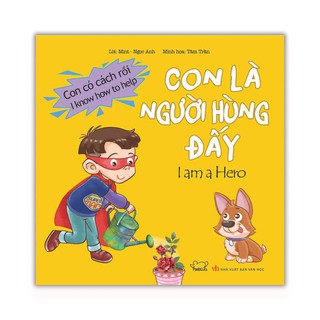 Sách - con có cách rồi: con là người hùng đấy - phát triển eq trí tuệ cẩm xúc cho trẻ