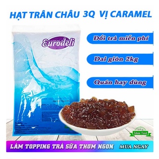 Thạch 3q caramel eurodeli - trân châu đen 3q siêu giòn