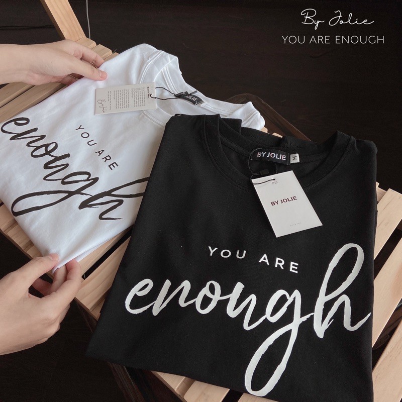 Áo phông unisex &quot;You are Enough&quot; Byjolie chất cotton thoáng mát mềm mịn