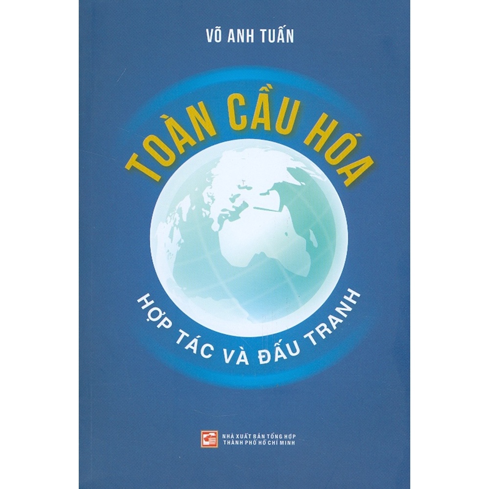 Sách - Toàn Cầu Hóa - Hợp Tác Và Đấu Tranh