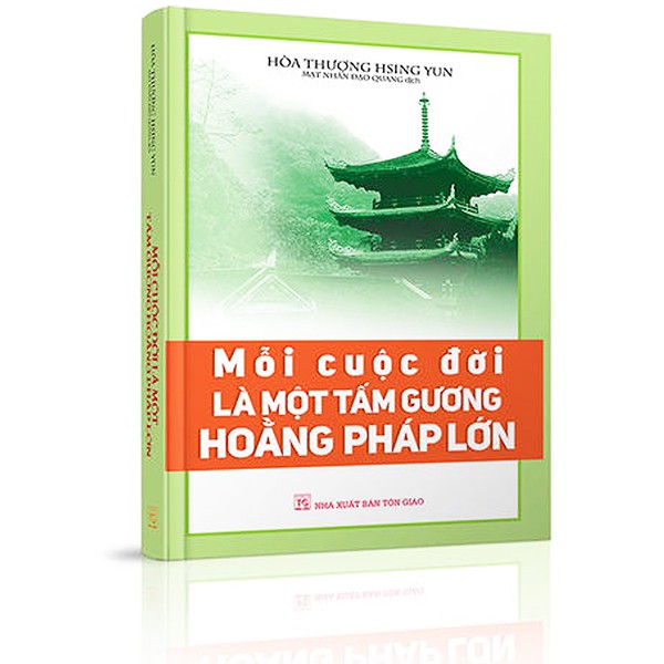 Sách - Mỗi Cuộc Đời Là Một Tấm Gương Hoằng Pháp Lớn