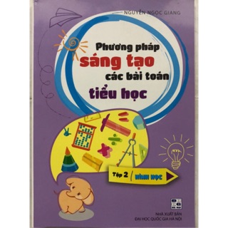 Phương Pháp Sáng Tạo Các Bài Toán Tiểu Học - Tập 2: Hình Học