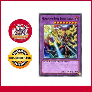 [EN][Thẻ Bài Yugioh Chính Hãng] Gladiator Beast Tamer Editor