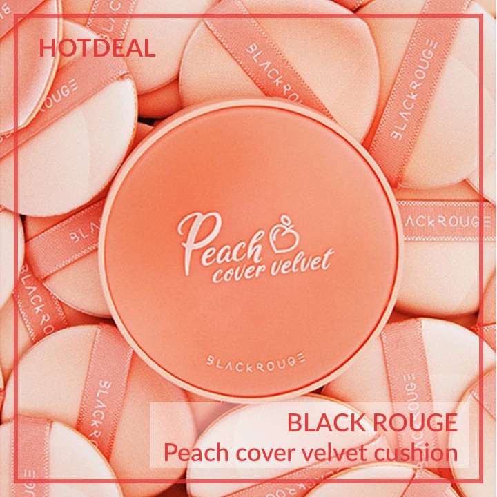 PHẤN NƯỚC TRÁI ĐÀO BLACK ROUGE PEACH COVER VELVET CUSHION CHÍNH HÃNG - 4697