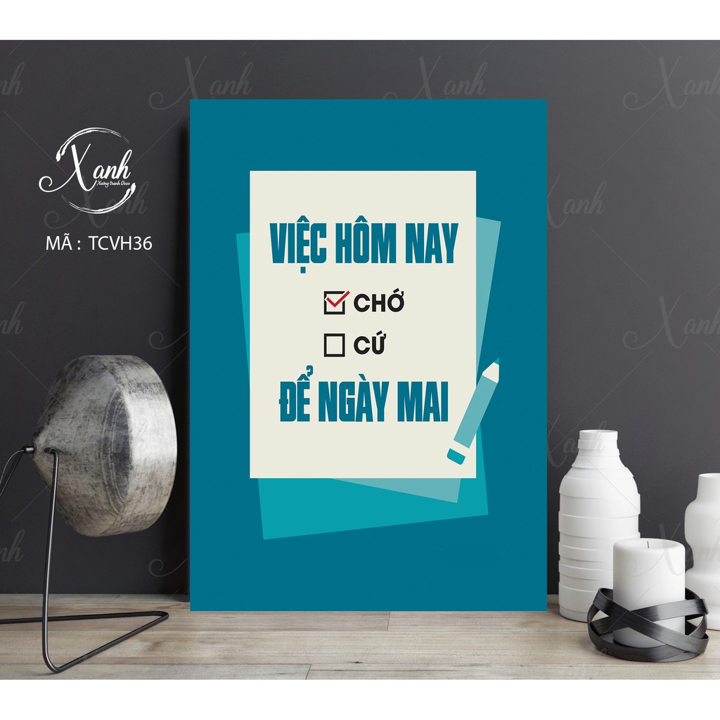 Tranh canvas rèn luyện bản thân, văn phòng ''việc hôm nay chớ để ngày mai''