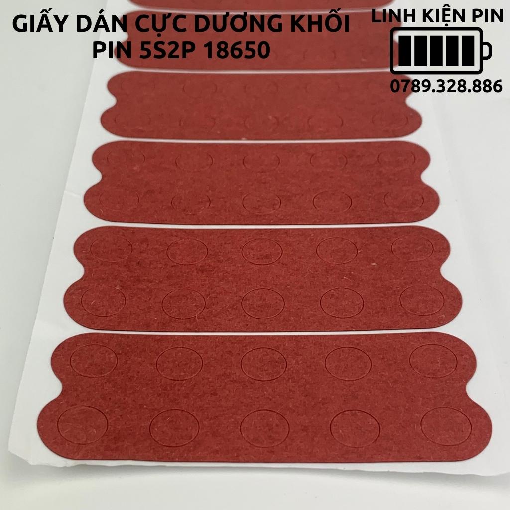 Miếng dán cực dương khối pin 5s2p 10 cell 18650